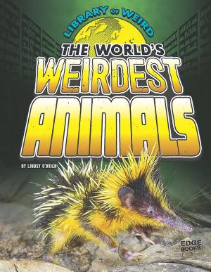 Cover of the book The World's Weirdest Animals by Charlotte Guillain
