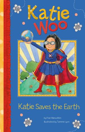 Cover of the book Katie Saves the Earth by Jessica Gunderson