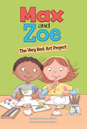 Cover of the book Max and Zoe: The Very Best Art Project by Steven Anthony Otfinoski