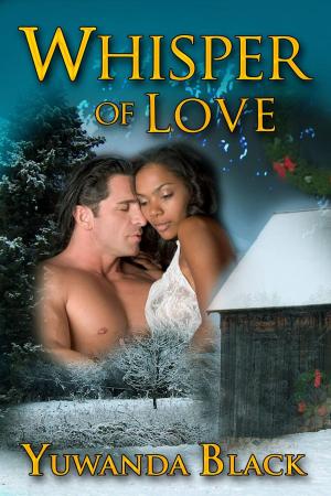 Cover of the book Whisper of Love by Yuwanda Black