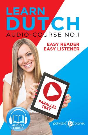 Cover of Learn Dutch - Easy Reader | Easy Listener | Parallel Text Audio Course No. 1