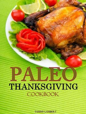 Book cover of Paleo Thanksgiving Cookbook: Everything you need for Thanksgiving Day