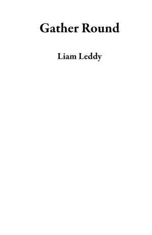 Cover of the book Gather Round by Liam Leddy