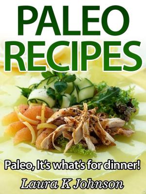 Book cover of Easy Paleo Recipes: It’s what’s for dinner!