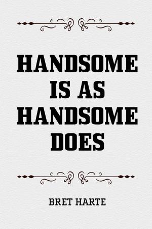 Book cover of Handsome is as Handsome Does