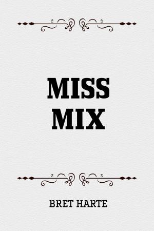 Cover of the book Miss Mix by Arnold Bennett