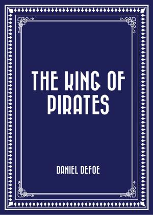 Cover of the book The King of Pirates by Anthony Trollope