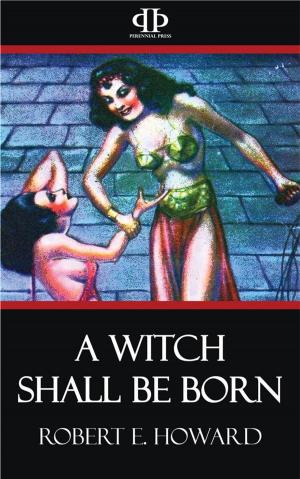 Cover of the book A Witch Shall Be Born by Andrew Crichton