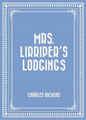 Cover of the book Mrs. Lirriper’s Lodgings by Frances Hodgson Burnett