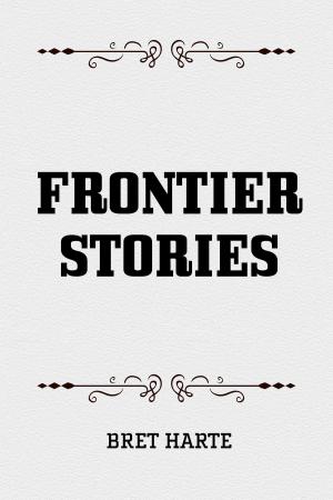 Cover of the book Frontier Stories by Edward Bulwer-Lytton