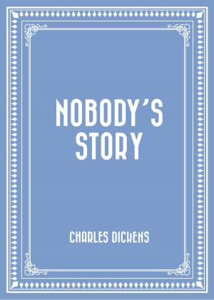 Cover of the book Nobody’s Story by Arnold Bennett