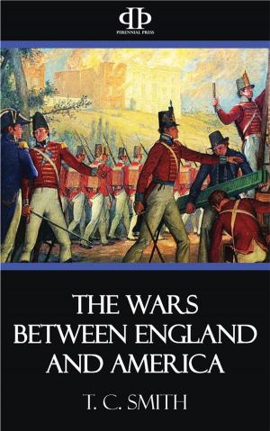 Cover of the book The Wars Between England and America by Albert Vogt