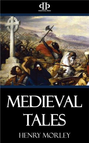 Cover of the book Medieval Tales by F.J. Haverfield, F. Beck, Ernest Barker, Maurice Dumoulin, E.W. Brooks, Alice Gardner, E.C. Butler, Paul Vinogradoff, H.F. Stewart, W.R. Lethaby, J.B. Bury-020edt