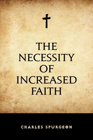 Cover of the book The Necessity of Increased Faith by Edward Bulwer-Lytton