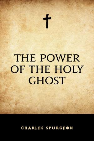 Cover of the book The Power of the Holy Ghost by George Manville Fenn