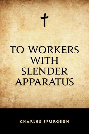 Cover of the book To Workers with Slender Apparatus by Charlotte M. Yonge