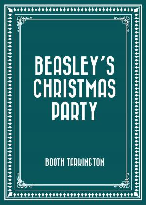 Cover of the book Beasley’s Christmas Party by Anthony Norris Groves