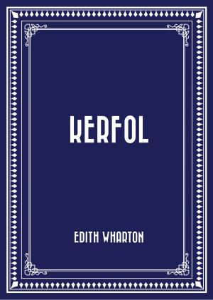 Cover of the book Kerfol by Amelia E. Barr