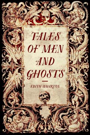 Cover of the book Tales of Men and Ghosts by Abraham Lincoln