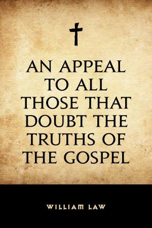 Cover of the book An Appeal to All Those that Doubt the Truths of the Gospel by Collectif