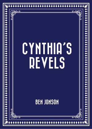 Cover of the book Cynthia’s Revels by Frances Hodgson Burnett