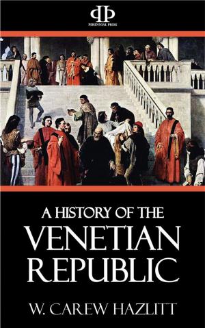 Cover of the book A History of the Venetian Republic by Charles Oman