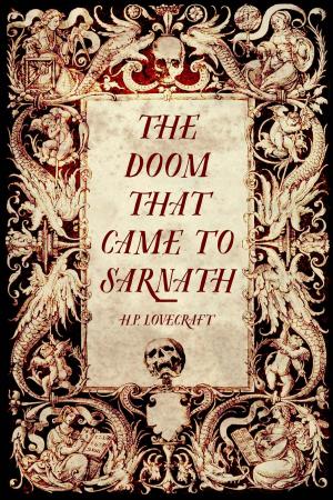 Cover of the book The Doom that Came to Sarnath by Edward Bulwer-Lytton