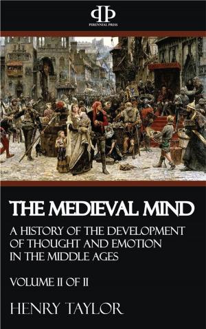 Book cover of The Medieval Mind - Volume II of II
