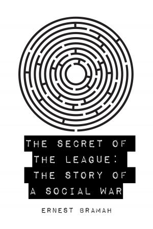 Cover of the book The Secret of the League: The Story of a Social War by Craig Morrow