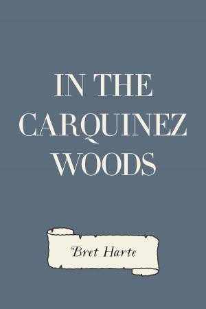 Cover of the book In the Carquinez Woods by Adam Clarke
