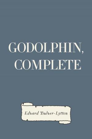 Cover of the book Godolphin, Complete by Elizabeth W. Champney