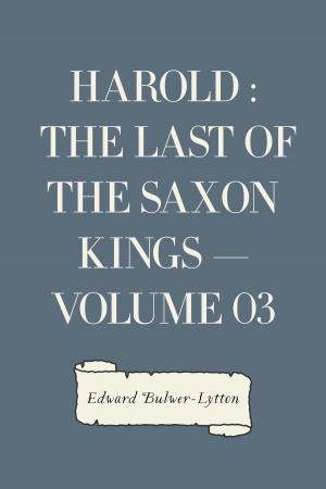 Cover of the book Harold : the Last of the Saxon Kings — Volume 03 by Gilbert Parker