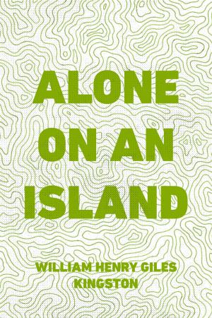 Cover of Alone on an Island by William Henry Giles Kingston, Krill Press