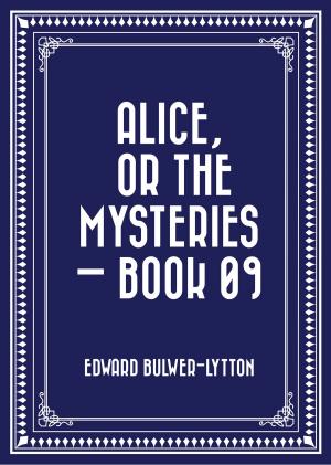 bigCover of the book Alice, or the Mysteries — Book 09 by 