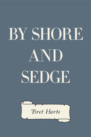 Cover of the book By Shore and Sedge by A. Taylor Innes