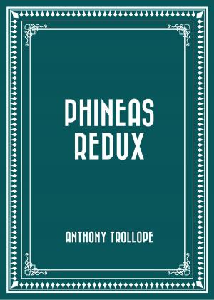 Cover of the book Phineas Redux by Bret Harte