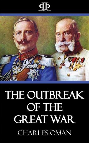 Cover of the book The Outbreak of the Great War by Charles Diehl, H.J. Roby, J.B. Bury-020edt