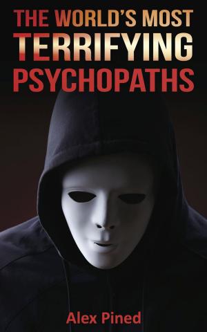 Cover of the book The World's Most Terrifying Psychopaths by Ricky Tone