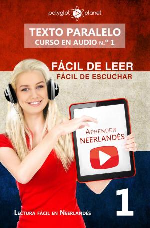 Book cover of Aprender neerlandés | Fácil de leer | Fácil de escuchar | Texto paralelo CURSO EN AUDIO n.º 1