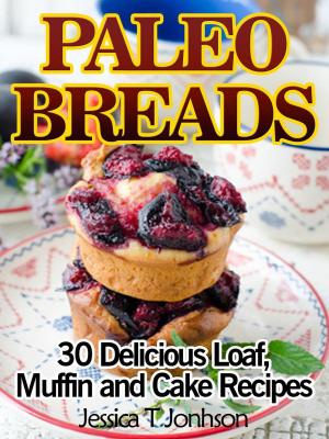 Book cover of Paleo Breads: 30 Delicious Loaf, Muffin and Cake Recipes