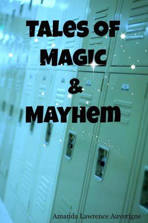 Cover of the book Tales of Magic and Mayhem by Shafah