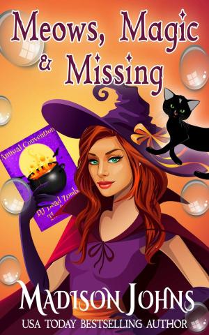 Cover of the book Meows, Magic & Missing by Kathy Cranston