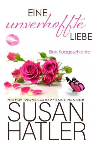 Cover of the book Eine unverhoffte Liebe by Susan Hatler