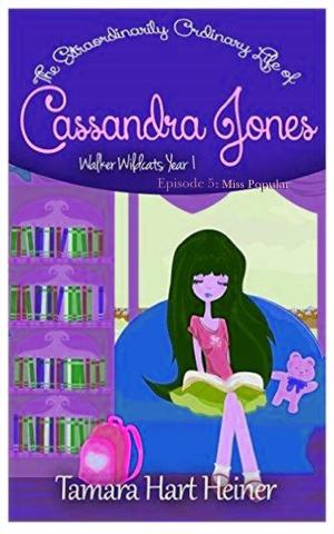 Book cover of Episode 5: Miss Popular (The Extraordinarily Ordinary Life of Cassandra Jones)