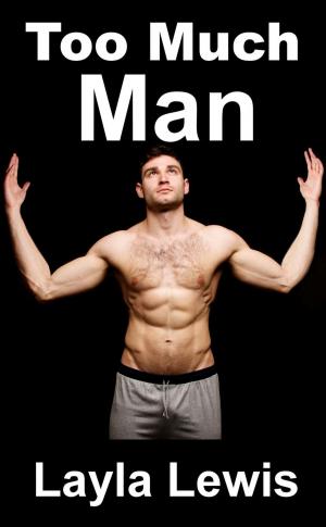 Cover of the book Too Much Man by Gorman Bechard