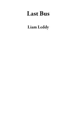 Cover of the book Last Bus by Liam Leddy
