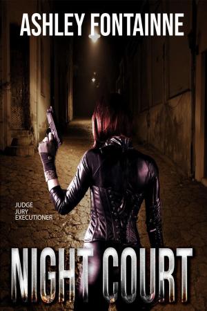 Cover of the book Night Court by Ashley Fontainne