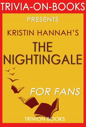 Book cover of The Nightingale by Kristin Hannah (Trivia-On-Books)