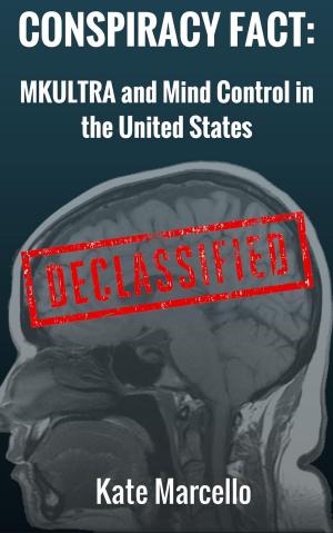 Cover of Conspiracy Fact: MKULTRA and Mind Control in the United States