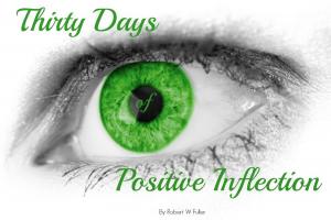 Book cover of Thirty Day of Positive Inflection